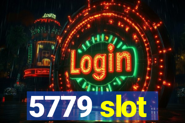 5779 slot